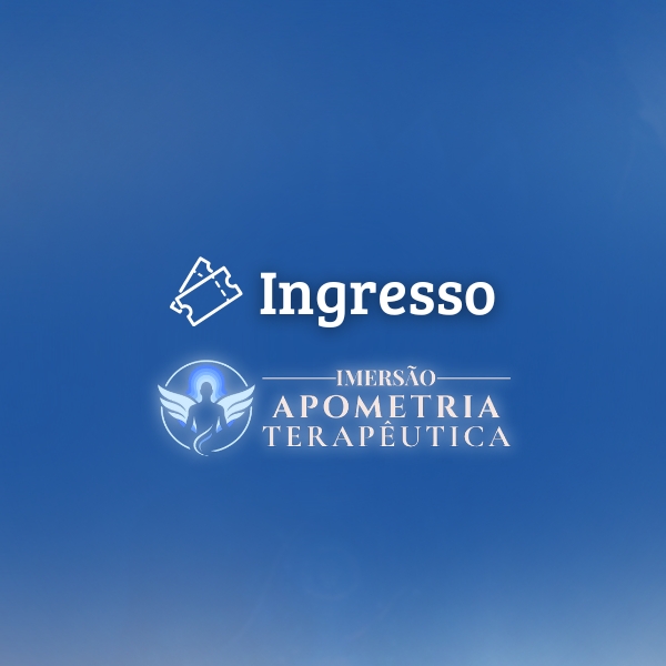 Ingresso Imersão Apometria Terapêutica